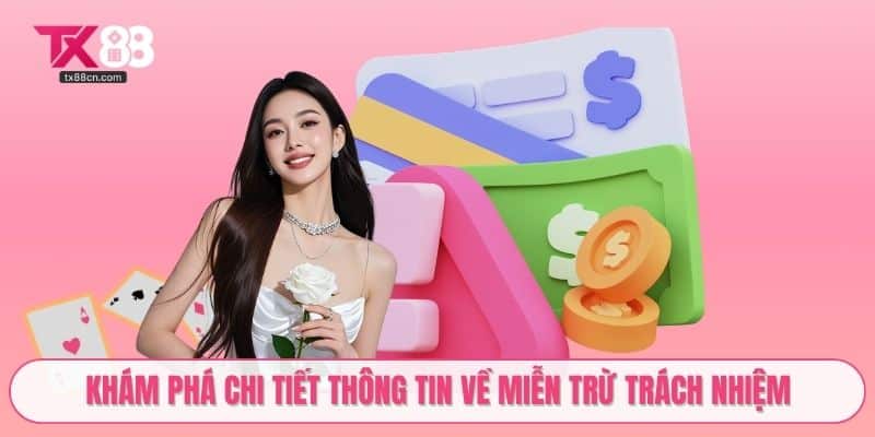 Khám phá chi tiết thông tin về miễn trừ trách nhiệm