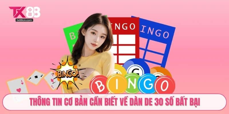 Thông tin cơ bản cần biết về dàn de 30 số bất bại