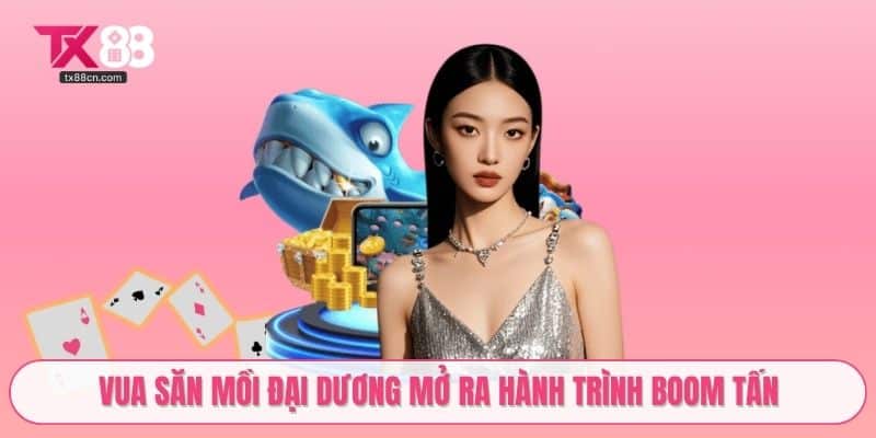 Vua săn mồi đại dương mở ra hành trình boom tấn